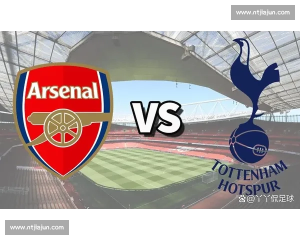 Arsenal vs Lyon焦点对决前瞻双方战术博弈与关键球员表现全面解析 Arsenal vs Lyon焦点对决前瞻双方战术博弈与关键球员表现全面解析